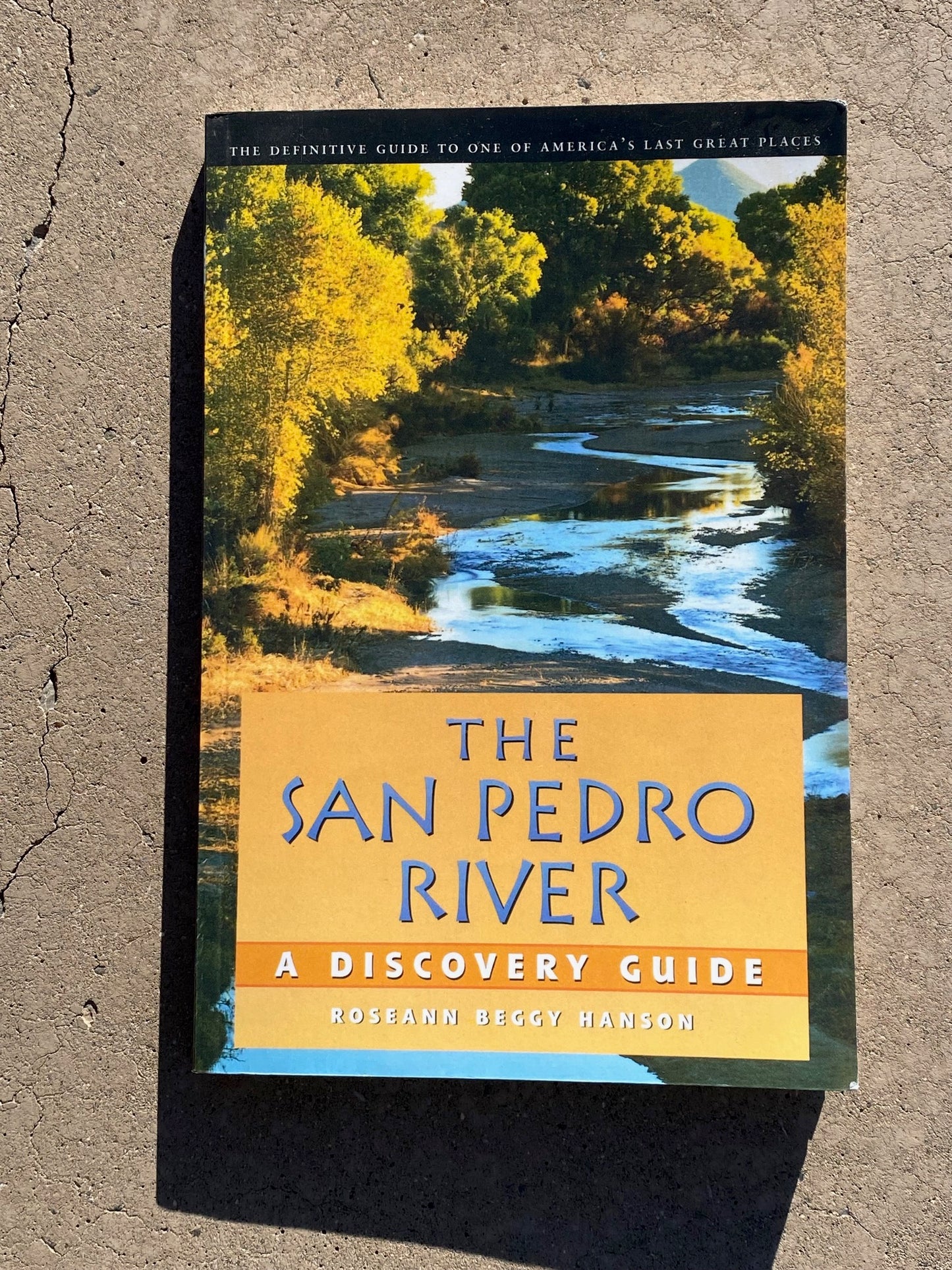 The San Pedro River - A Discovery Guide